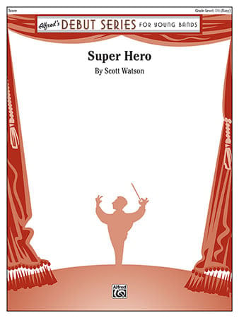 Super Hero Concert Band Sheet Music | J.W. Pepper