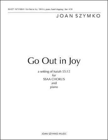 Go Out In Joy Choral Sheet Music | J.W. Pepper