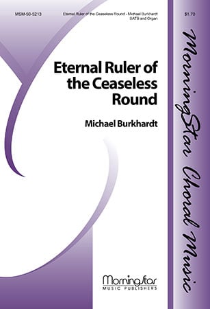 Eternal Ruler of the Ceaseless Round Choral Sheet Music | J.W. Pepper