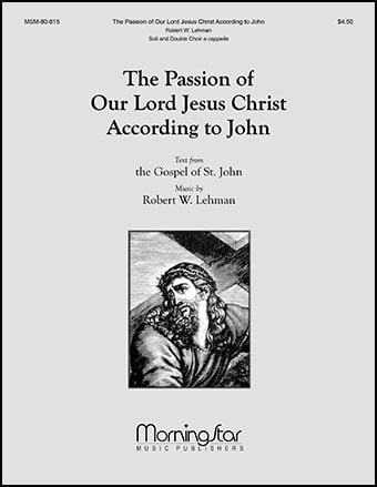The Passion of Our Lord Jesus Christ According to John | J.W. Pepper
