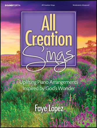 All Creation Sings Piano Sheet Music J W Pepper