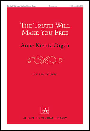 The Truth Will Make You Free Choral Sheet Music | J.W. Pepper