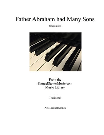 Father Abraham had Many Sons - for easy piano Easy Piano Sheet Music