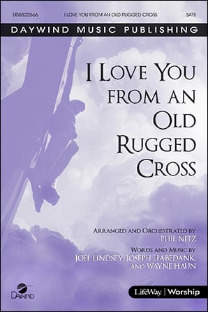 I Love You from an Old Rugged Cross Choral Sheet Music | J.W. Pepper