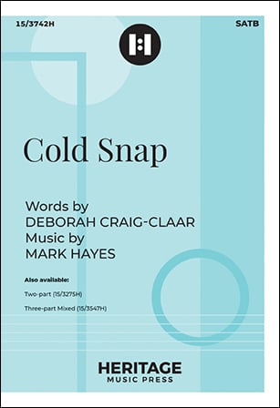 Cold Snap Choral Sheet Music | J.W. Pepper