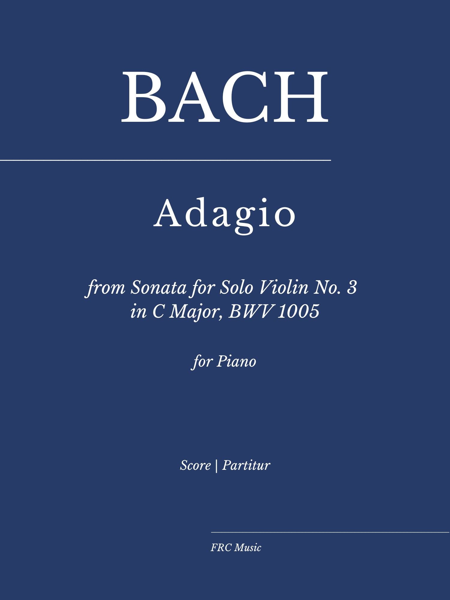 Adagio from Sonata for Solo Violin No. 3 in C Major, BWV 1005 Piano ...