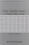 With Grateful Heart I Thank You Lor Choral Sheet Music | J.W. Pepper
