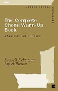 The Complete Choral Warm-Up Book Choral Sheet Music | J.W. Pepper