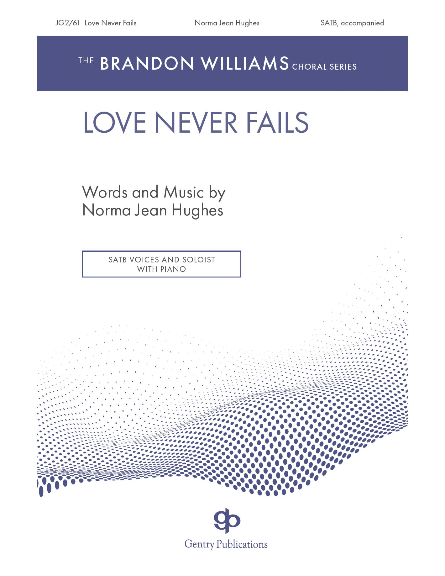 Love Never Fails Choral Sheet Music | J.W. Pepper