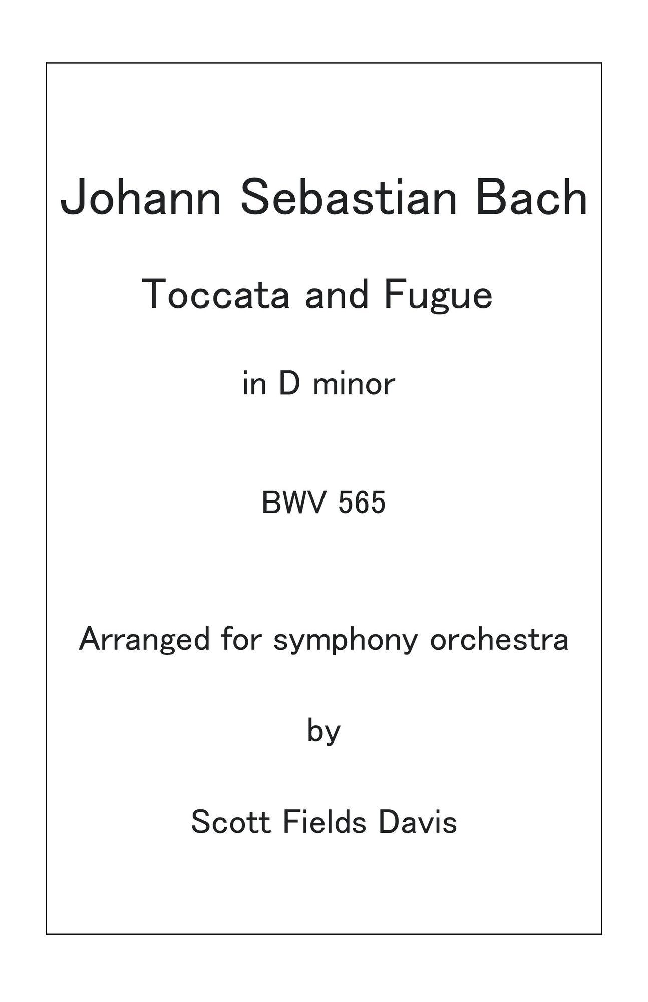 J. S. Bach, Toccata and Fugue in D minor for symphony orchestra