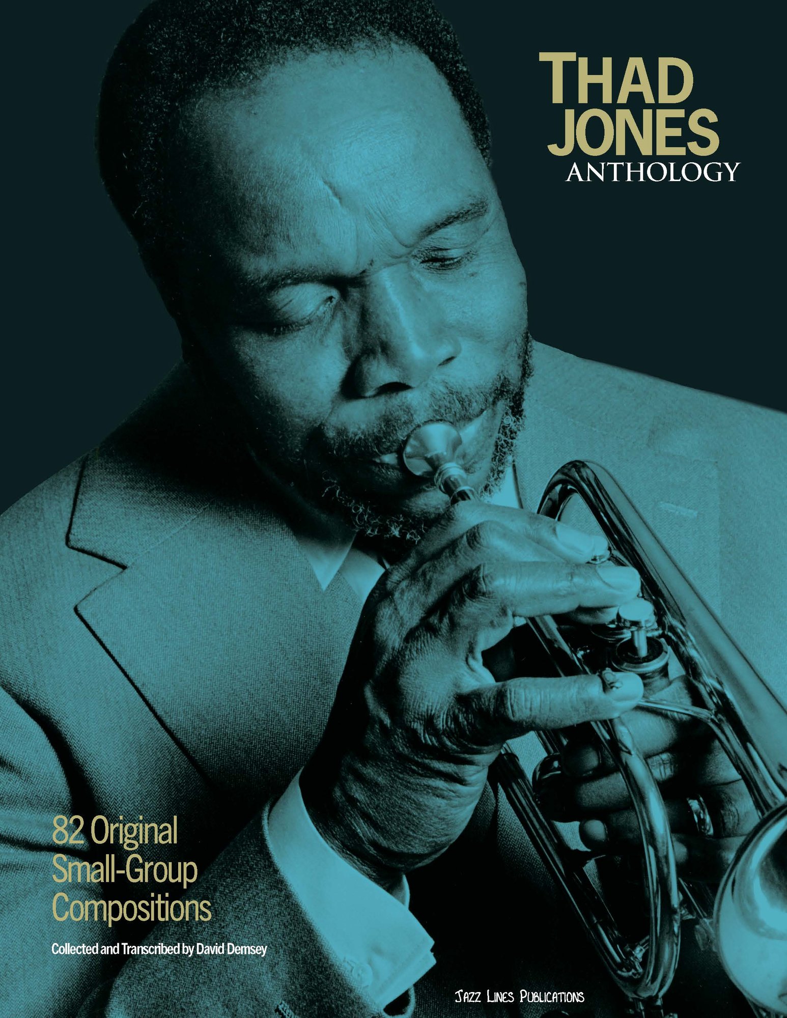 THAD JONES ANTHOLOGY: 82 ORIGINAL SMALL-GROUP COMPOSITIONS | J.W.