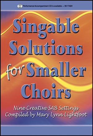 Singable Solutions for Smaller Choirs Choral Sheet Music | J.W. Pepper