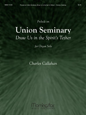 Prelude on Union Seminary Organ Sheet Music | J.W. Pepper