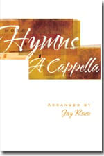 More Hymns a Cappella Choral Sheet Music | J.W. Pepper