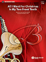 All I Want for Christmas Is My Two Front Teeth Concert Band Sheet