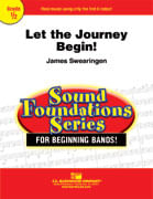 Let the Journey Begin! Concert Band Sheet Music | J.W. Pepper