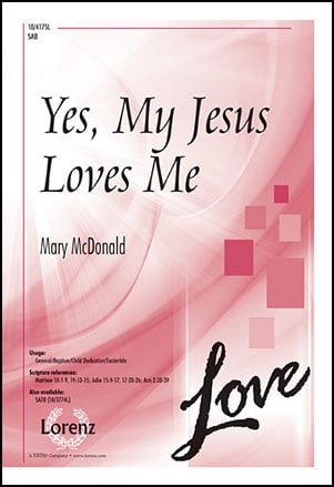 Yes, My Jesus Loves Me Choral Sheet Music | J.W. Pepper
