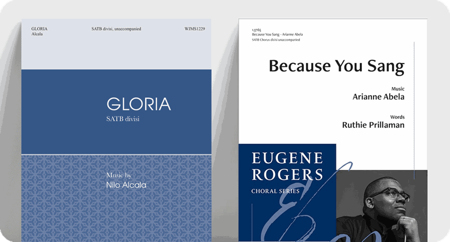 New unaccompanied choral sheet music covers of Gloria and Becaues You Sang.