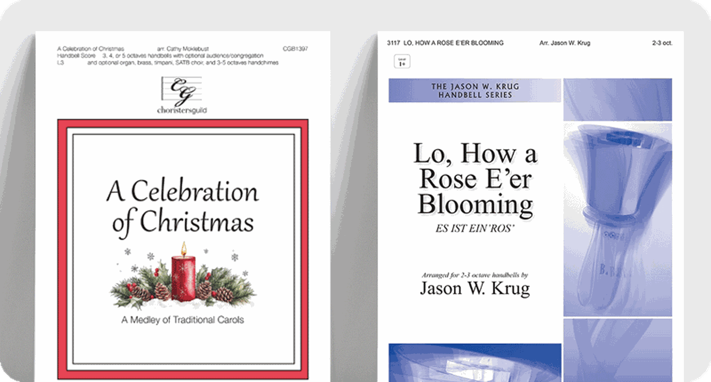 Advent & Christmas church handbell sheet music titles A Celebration of Christmas and Lo, How a Rose E'er Blooming.