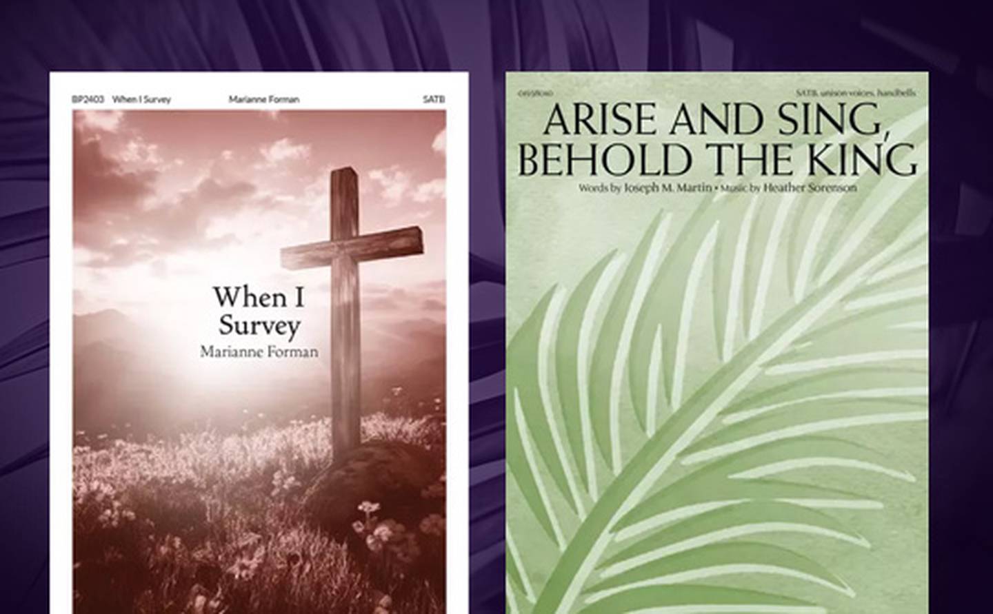 Lent and Easter church choir sheet music covers for When I Survey and Arise And Sing Behold The King.