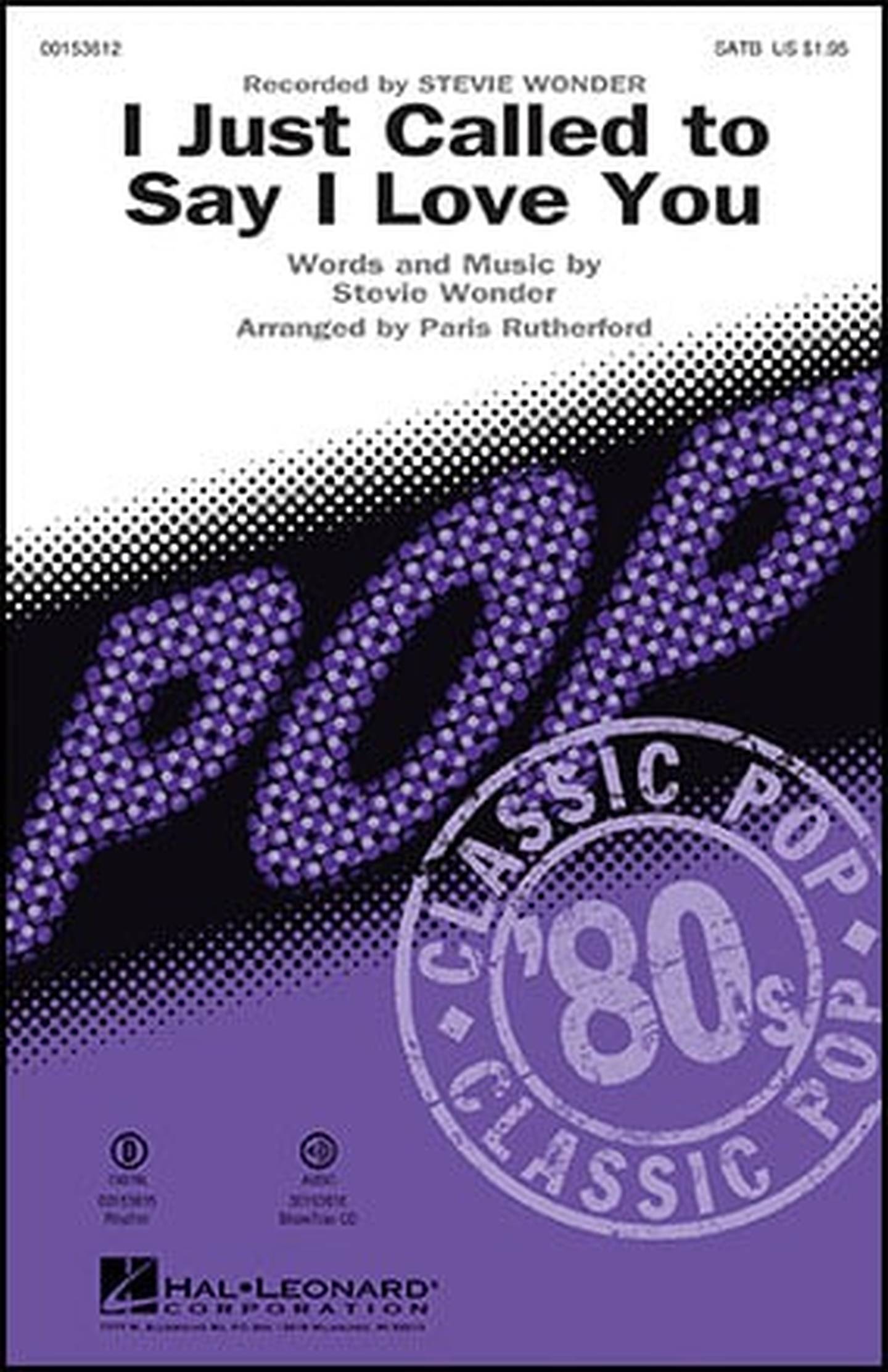 I Just Called to Say I Love You Choral Sheet Music | J.W. Pepper