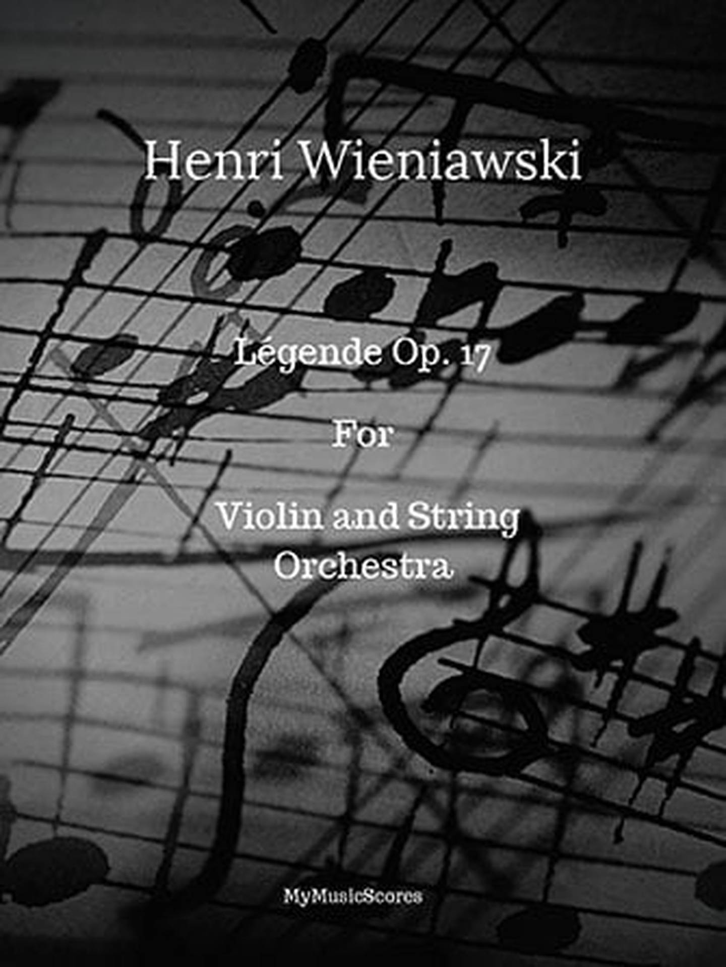 Wieniawski Legende Op. 17 for Violin and String Orchestra