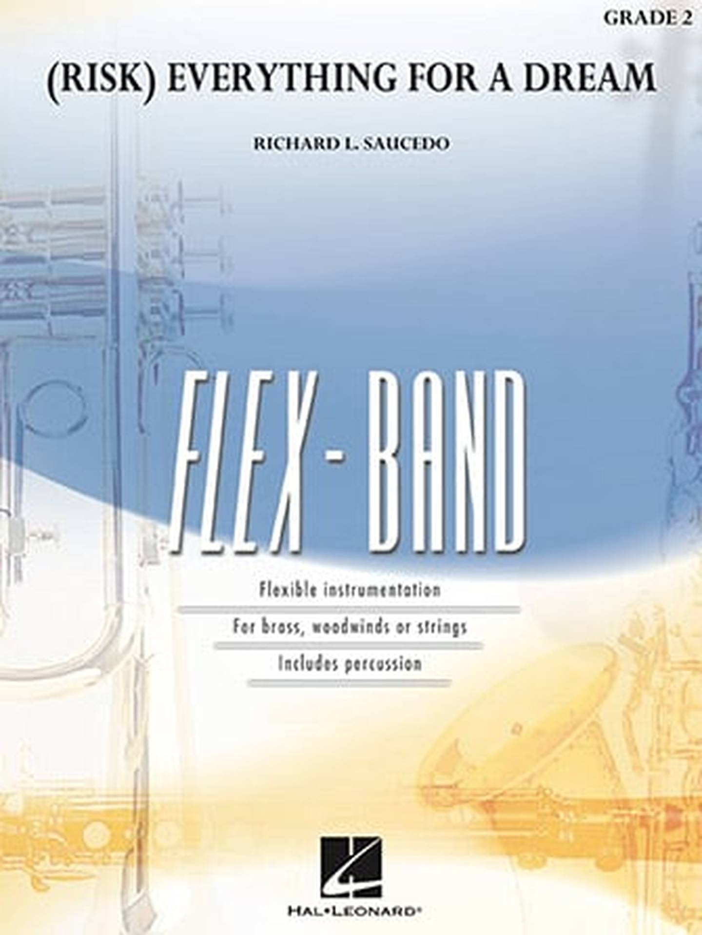 Risk) Everything for a Dream Concert Band Sheet Music | J.W. Pepper