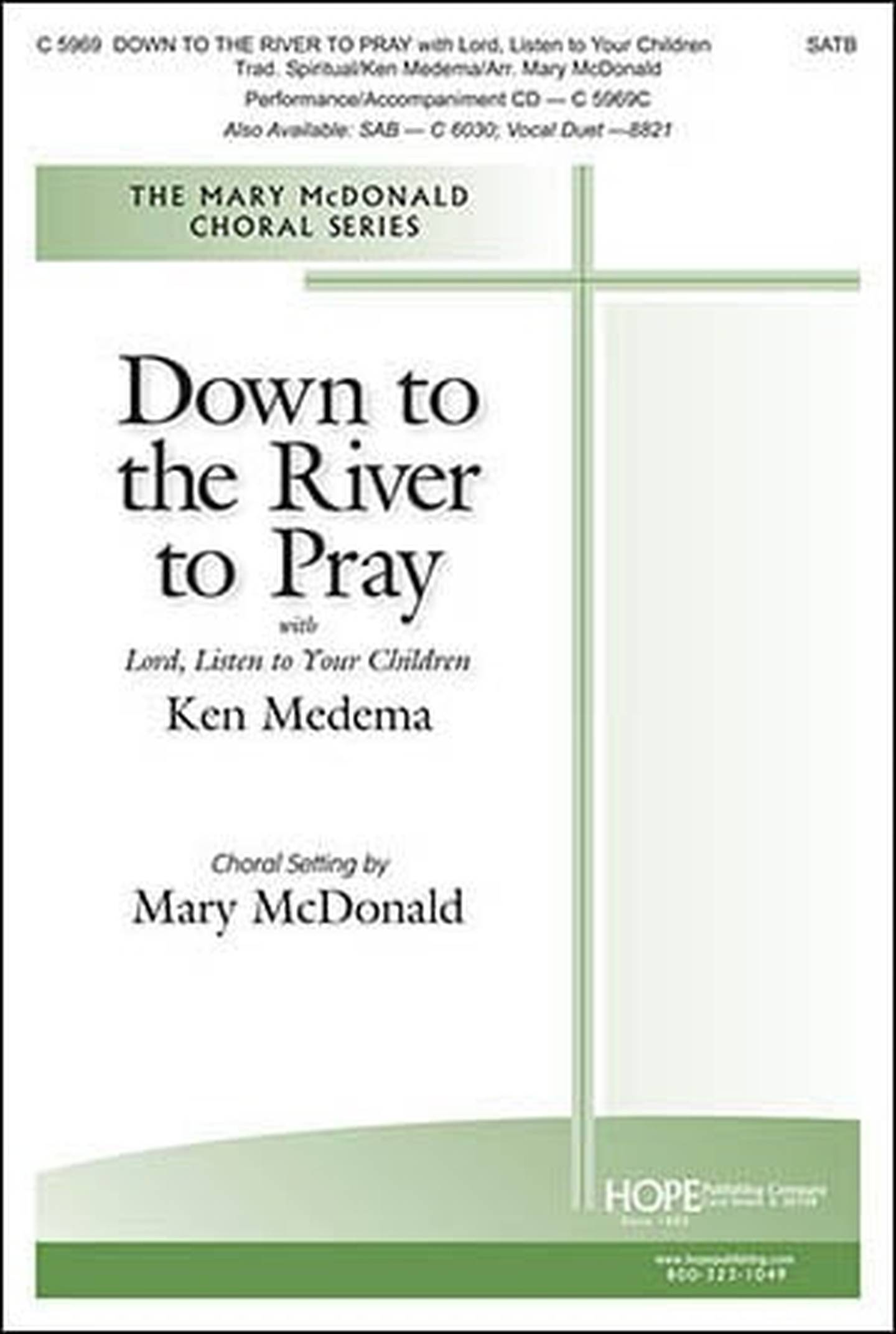 Down to the River to Pray with Lord Listen to Your Children Choral