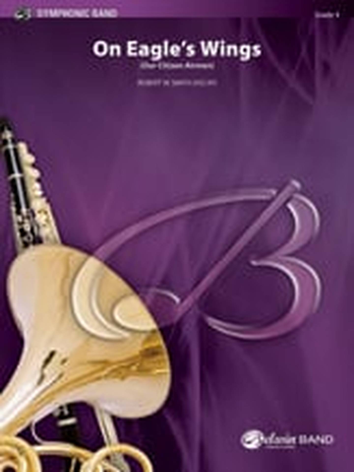 On Eagle's Wings Concert Band Sheet Music | J.W. Pepper