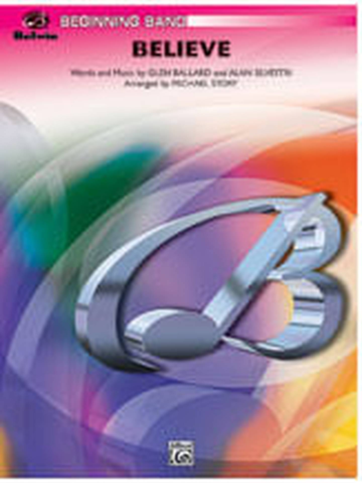 Believe Concert Band Sheet Music | J.W. Pepper