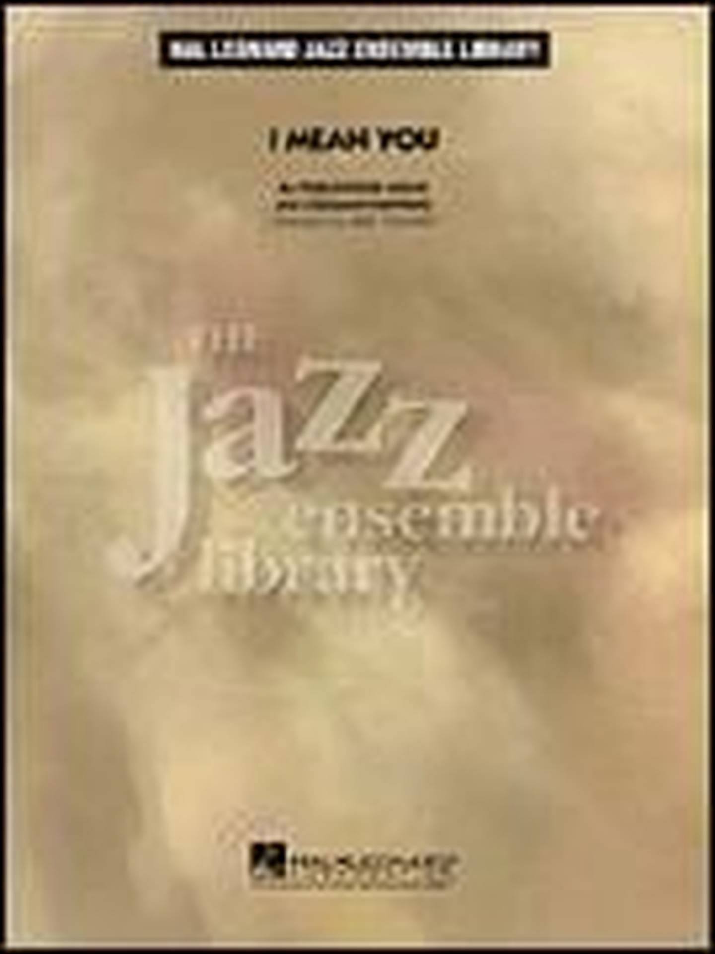 I Mean You Jazz Sheet Music | J.W. Pepper