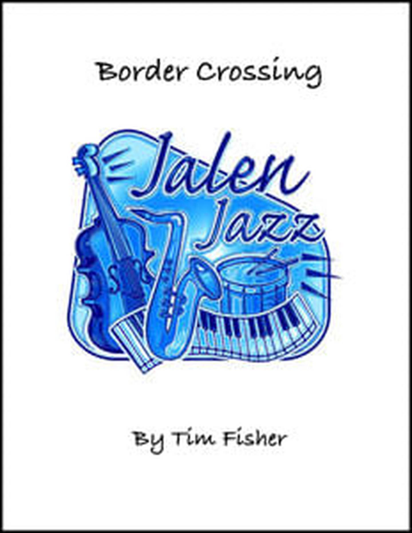 Border Crossing Jazz Sheet Music | J.W. Pepper